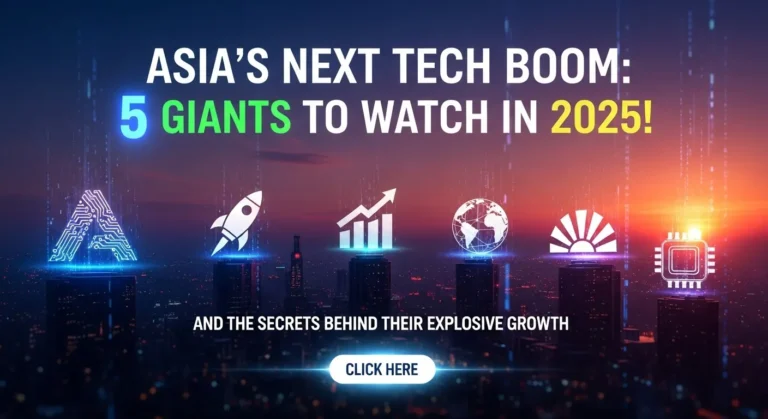 High-Growth Tech Giants in Asia to Watch in 2025 (and What’s Driving Their Next Boom)