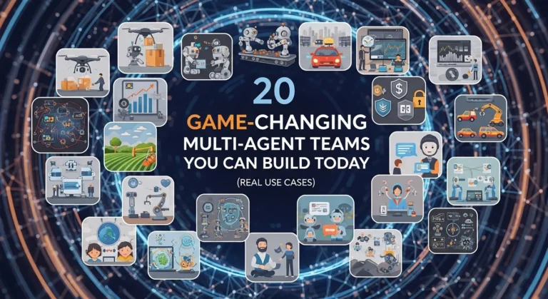 20 Game-Changing Multi-Agent Teams You Can Build Today (Real Use Cases)